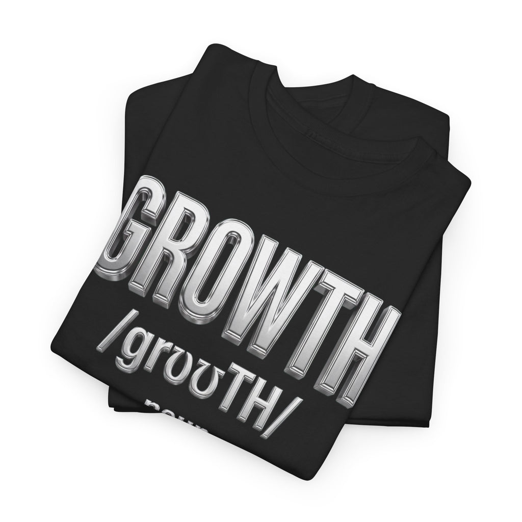 Growth Definition T-Shirt — Motivational Typography Tee