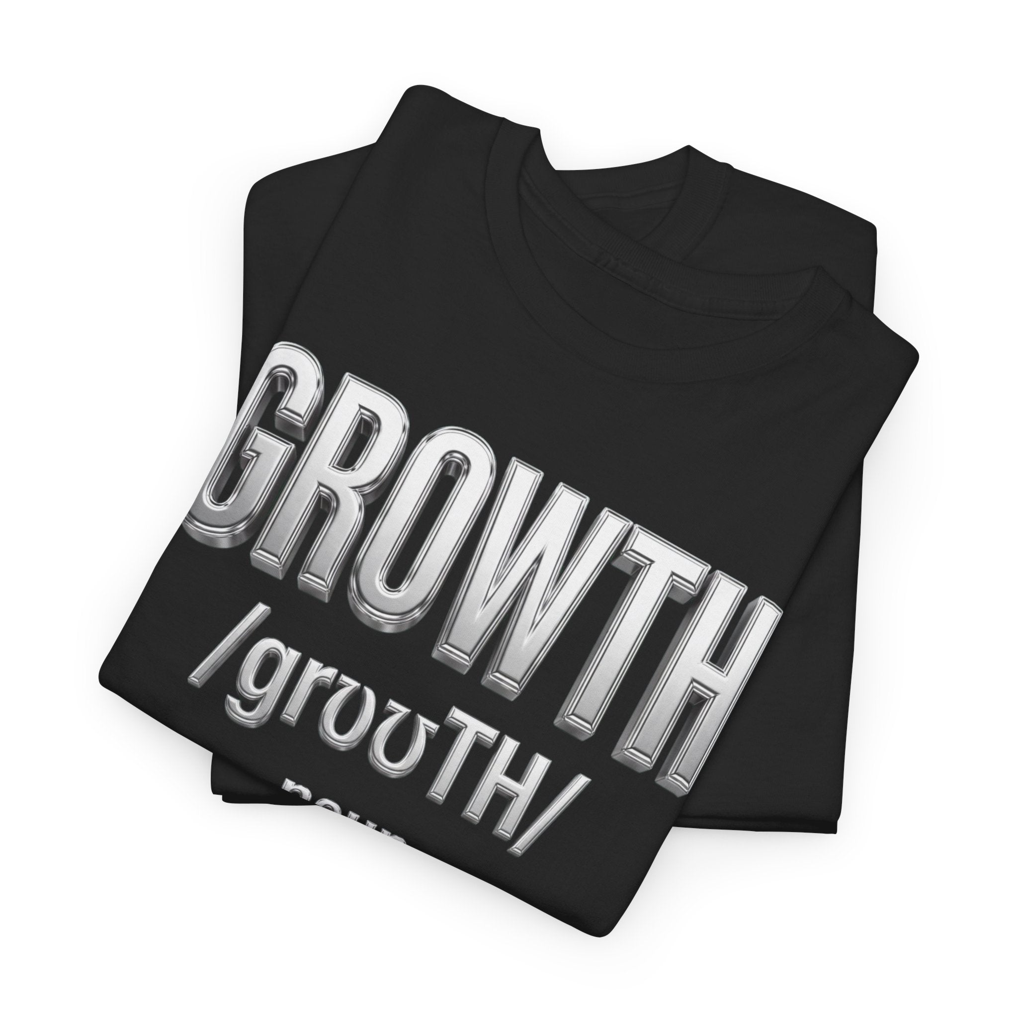 Growth Definition T-Shirt — Motivational Typography Tee